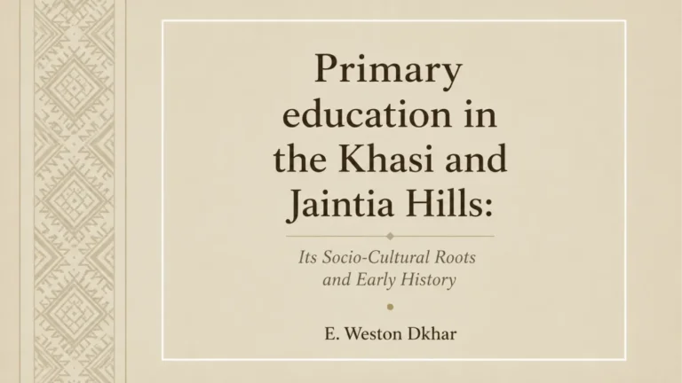 Literature and education among the Khasis-E. Weston Dkhar